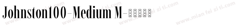 Johnston100-Medium M字体转换